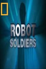 Watch National Geographic Robot Soldiers Gomovies