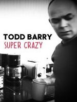 Watch Todd Barry: Super Crazy Gomovies