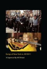 Watch Gangs of New York vs. Kill Bill 1 Gomovies