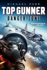 Watch Top Gunner: Danger Zone Gomovies