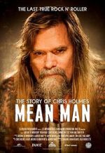 Watch Mean Man: The Story of Chris Holmes Gomovies