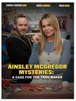Watch Ainsley McGregor Mysteries: A Case for the Yarn Maker Gomovies