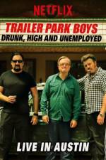 Watch Trailer Park Boys Drunk High & Unemployed Gomovies