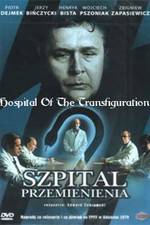 Watch Szpital przemienienia Gomovies