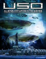 Watch USO: Aliens and UFOs in the Abyss Gomovies
