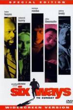 Watch Six Ways to Sunday Gomovies