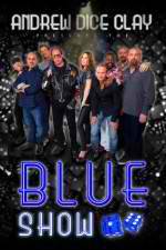 Watch Andrew Dice Clay Presents the Blue Show Gomovies