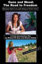 Watch Guns and Weed The Road to Freedom Gomovies