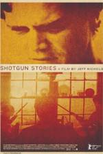 Watch Shotgun Stories Gomovies