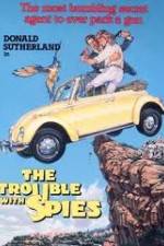 Watch The Trouble with Spies Gomovies