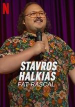 Watch Stavros Halkias: Fat Rascal Gomovies