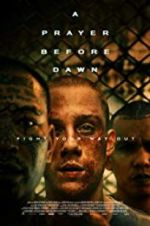Watch A Prayer Before Dawn Gomovies