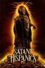 Watch Satanic Hispanics Gomovies
