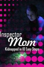 Watch Inspector Mom Kidnapped in Ten Easy Steps Gomovies
