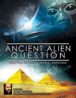 Watch Ancient Alien Question: From UFOs to Extraterrestrial Visitations Gomovies