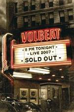 Watch Volbeat Live: Sold Out! Gomovies