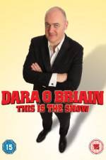 Watch Dara O Briain - This Is the Show (Live) Gomovies