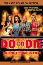 Watch Do or Die Gomovies
