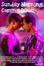 Watch Sunday Morning, Coming Down Gomovies