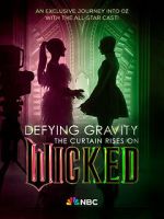Watch Defying Gravity: The Curtain Rises on Wicked (TV Special 2024) Gomovies