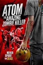 Watch Atom the Amazing Zombie Killer Gomovies