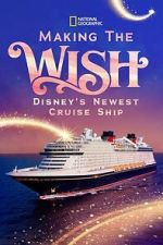 Watch Making The Disney Wish: Disney�s Newest Cruise Ship Gomovies