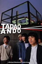 Watch Tadao Ando Gomovies