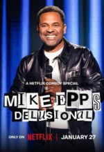 Watch Mike Epps: Delusional Gomovies
