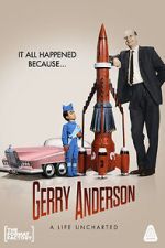 Watch Gerry Anderson: A Life Uncharted Gomovies