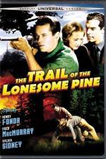 Watch The Trail of the Lonesome Pine Gomovies