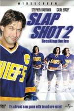 Watch Slap Shot 2 Breaking the Ice Gomovies