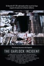 Watch The Garlock Incident Gomovies