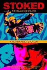 Watch Stoked: The Rise and Fall of Gator Gomovies