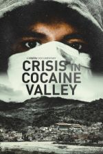 Watch Crisis in Cocaine Valley Gomovies