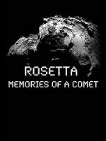 Watch Rosetta: Memories of a Comet Gomovies