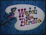 Watch Watch the Birdie (Short 1958) Gomovies