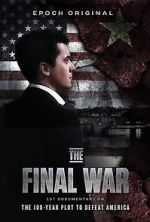 Watch The Final War: The 100 Year Plot to Defeat America Gomovies