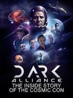 Watch Dark Alliance: The Inside Story of the Cosmic Con Gomovies