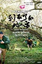 Watch Anywhere Somewhere Nowhere Gomovies
