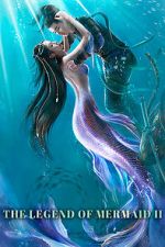 Watch The Legend of Mermaid 2 Gomovies