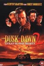 Watch From Dusk Till Dawn 2: Texas Blood Money Gomovies