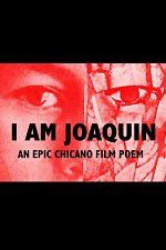 Watch I Am Joaquin Gomovies