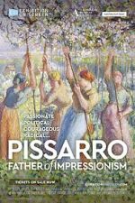 Watch Exhibition On Screen: Pissarro: Father of Impressionism Gomovies