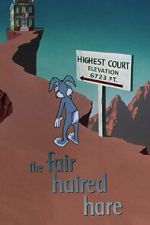 Watch The Fair Haired Hare (Short 1951) Gomovies