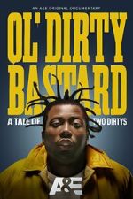 Watch Ol' Dirty Bastard: A Tale of Two Dirtys Gomovies