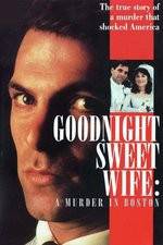 Watch Goodnight Sweet Wife: A Murder in Boston Gomovies