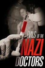 Watch Evils of the Nazi Doctors Gomovies