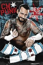 Watch WWE: CM Punk - Best in the World Gomovies