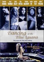 Watch Dancing at the Blue Iguana Gomovies