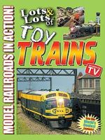 Watch Lots & Lots of Toy Trains: Model Railroading Action! Gomovies